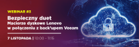 Bezpieczny duet - Macierze dyskowe Lenovo w połączeniu z back’upem Veeam.